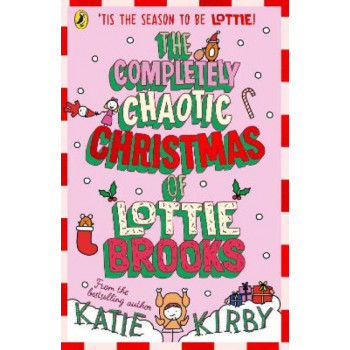 The Completely Chaotic Christmas of Lottie Brooks