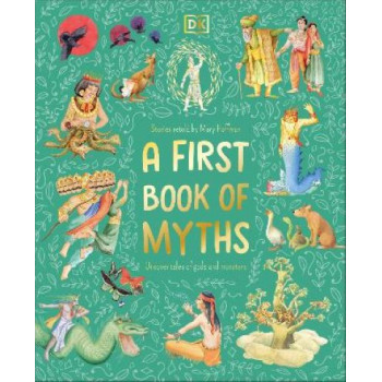 A First Book of Myths: Uncover Tales of Gods and Monsters