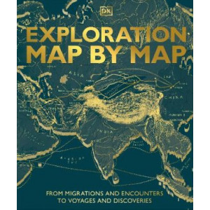 Exploration Map by Map: From Migrations and Encounters to Voyages and Discoveries