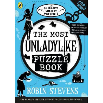 The Detective Society Presents: The Most Unladylike Puzzle Book