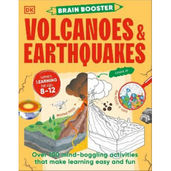 Brain Booster Volcanoes and Earthquakes: Over 100 Mind-Boggling Activities that Make Learning Easy and Fun