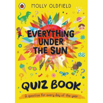 Everything Under the Sun: Quiz Book: A question for every day of the year