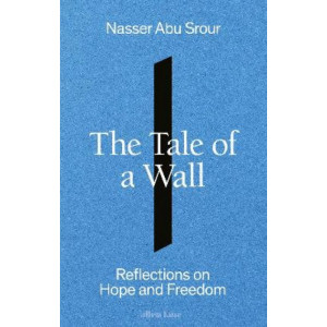 The Tale of a Wall: Reflections on Hope and Freedom