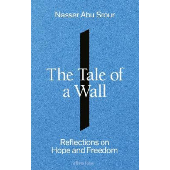 The Tale of a Wall: Reflections on Hope and Freedom