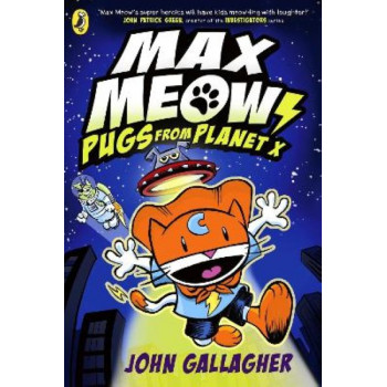 Max Meow Book 3: Pugs from Planet X