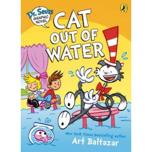 Dr. Seuss Graphic Novel: Cat Out of Water: A Cat in the Hat Story