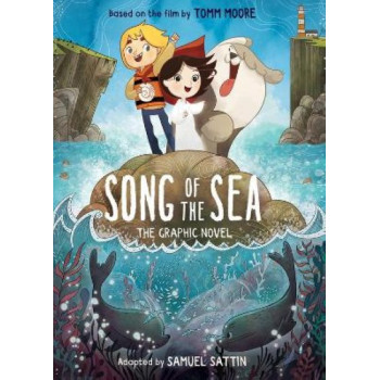 Song of the Sea: The Graphic Novel