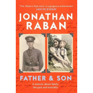 Father and Son: A memoir about family, the past and mortality