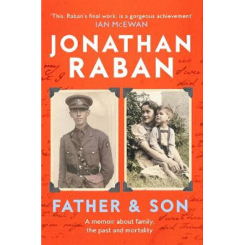 Father and Son: A memoir about family, the past and mortality