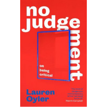 No Judgement: On Being Critical