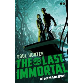 The Last Immortal: Soul Hunter: Book 2