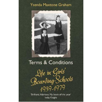 Terms & Conditions: Life in Girls' Boarding Schools, 1939-1979