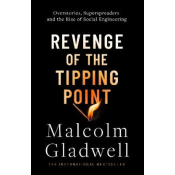 Revenge of the Tipping Point: Overstories, Superspreaders and the Rise of Social Engineering