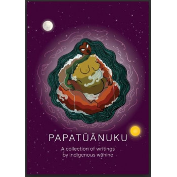 Papatuanuku: A collection of writings by Indigenous wahine