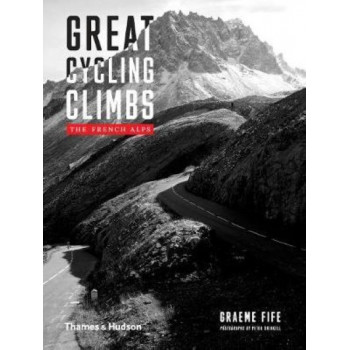 Great Cycling Climbs: The French Alps