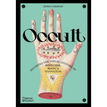 Occult: Decoding the visual culture of mysticism, magic and divination