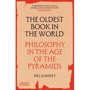 The Oldest Book in the World: Philosophy in the Age of the Pyramids