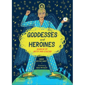 Goddesses and Heroines: Women of myth and legend