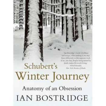 Schubert's Winter Journey: Anatomy of an Obsession