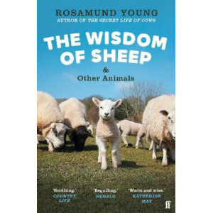 The Wisdom of Sheep & Other Animals: Observations from a Family Farm