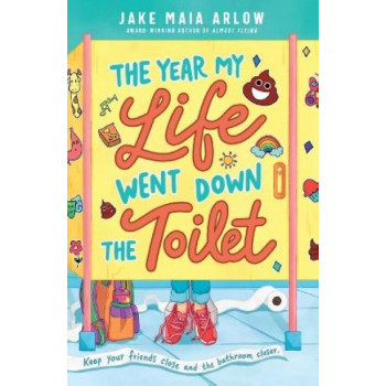 The Year My Life Went Down the Toilet