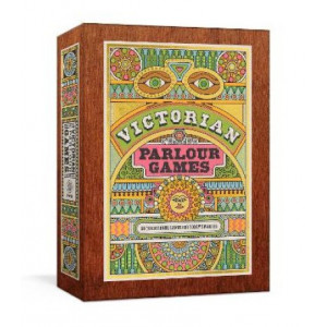 Victorian Parlour Games: 50 Traditional Games for Today's Parties