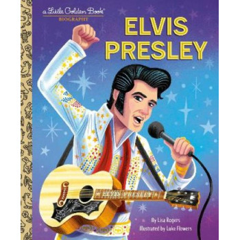 Elvis Presley: A Little Golden Book Biography