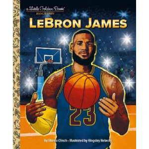 LeBron James: A Little Golden Book Biography