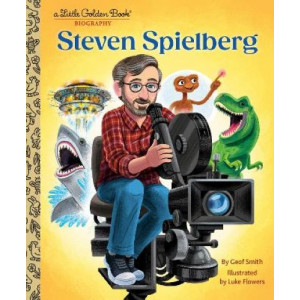 Steven Spielberg: A Little Golden Book Biography