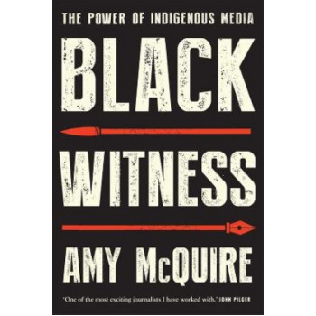 Black Witness: The Power of Indigenous Media