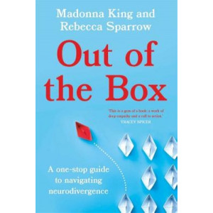 Out of the Box: A one-stop guide to navigating neurodivergence