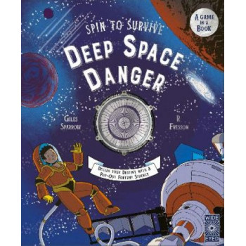 Spin to Survive: Deep Space Danger: Decide Your Destiny with a Pop-Out Fortune Spinner!: Volume 4