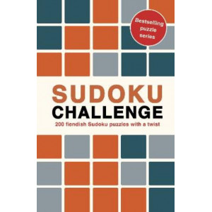 Sudoku Challenge: 200 fiendish Sudoku puzzles with a twist