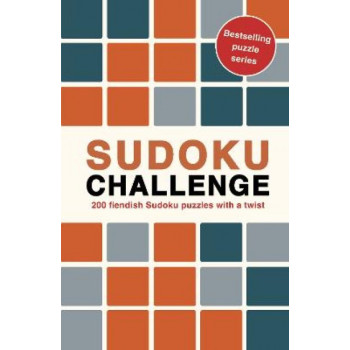 Sudoku Challenge: 200 fiendish Sudoku puzzles with a twist