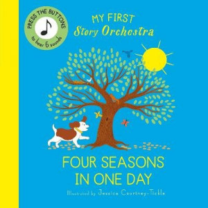 My First Story Orchestra: The Four Seasons in One Day: Press the buttons to hear 6 sounds