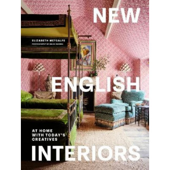 New English Interiors: At Home with Today's Creatives