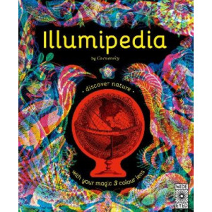 Illumipedia: Wonder at Dinosaurs, Animals, Oceans and Minibeasts with your Magic Three-Colour Lens