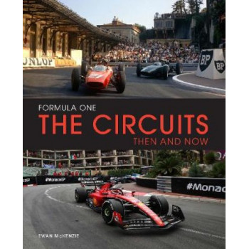 Formula One The Circuits: Then & Now