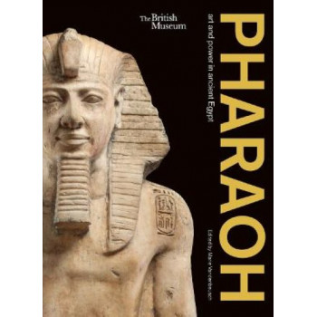 Pharaoh:  art and power in ancient Egypt