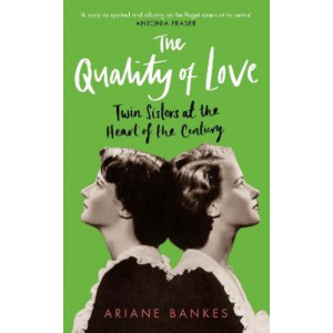 The Quality of Love: Twin Sisters at the Heart of the Century