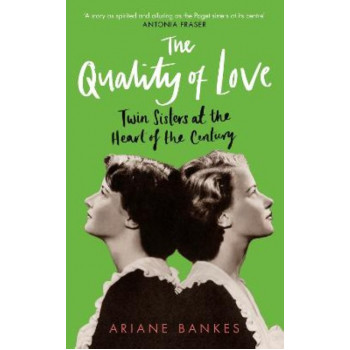 The Quality of Love: Twin Sisters at the Heart of the Century