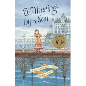 Withering-by-Sea 10th Anniversary Edition (Stella Montgomery, #1)