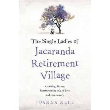 The Single Ladies of Jacaranda Retirement Village