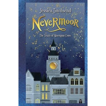 Nevermoor: The Trials of Morrigan Crow: Nevermoor 1