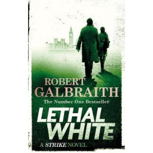 Lethal White: Cormoran Strike Book 4