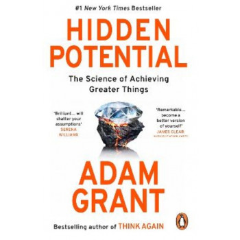 Hidden Potential: The Science of Achieving Greater Things