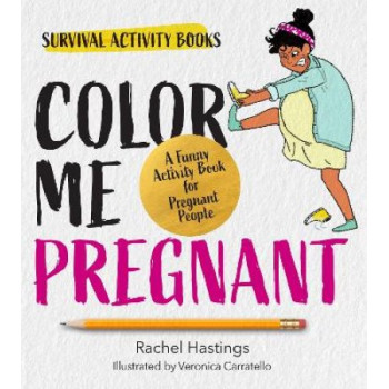 Color Me Pregnant: A Funny Activity Book for Pregnant People