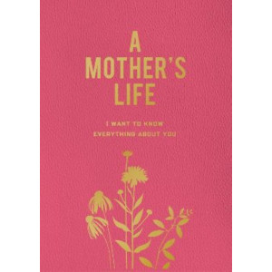 A Mother's Life: I Want To Know Everything About You