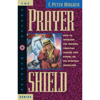 Prayer Shield: How to Intercede for Pastors and Christian Leaders