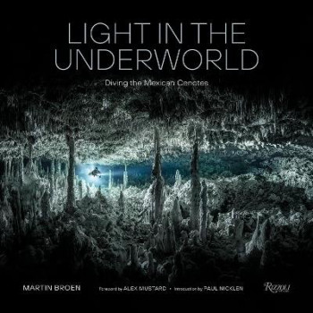 Light in the Underworld: Diving the Mexican Cenotes